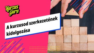 A kurzusod szerkezetének kidolgozása