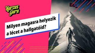 Milyen magasra helyezik a lécet a hallgatóid?